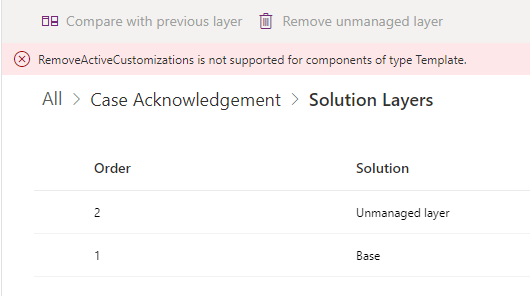 Screenshot of the error given to say you can&#x27;t delete the unmanaged layer for an email template even though the system gives you the option to do this! Madness