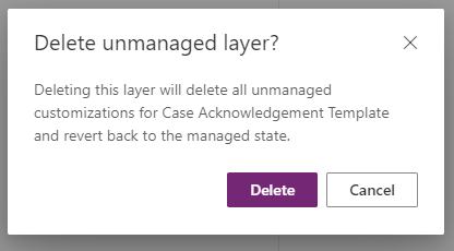 Screenshot showing the prompt you get when attempting to delete the unmanaged layer